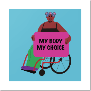 Black Activist in a Wheelchair: My Body My Choice Posters and Art